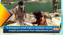 10 foreigners break India