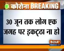 Yogi government says no gatherings will be allowed in Uttar Pradesh till June 30