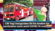 CM Yogi inaugurates 56 fire tenders for sanitization work amid COVID-19 outbreak