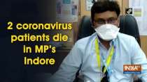 2 coronavirus patients die in MP