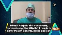 Meerut Hospital stirs controversy, demands negative COVID-19 results to admit Muslim patients