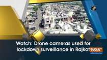 Watch: Drone cameras used for lockdown surveillance in Rajkot