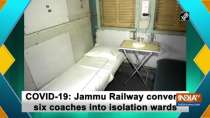 COVID-19: Jammu Railway converts six coaches into isolation wards