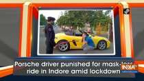 Porsche driver punished for mask-less ride in Indore amid lockdown