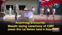 Anantnag encounter: Wreath laying ceremony of CRPF jawan Shiv Lal Netam held in Raipur