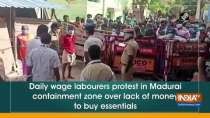 Daily wage labourers protest in Madurai containment zone over lack of money to buy essentials