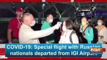 COVID-19: Special flight with Russian nationals departed from IGI Airport