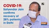 COVID-19: Satyendar Jain confirms recovery of 28% patients in Delhi