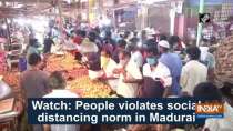 Watch: People violates social distancing norm in Madurai