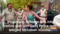 Uruguayan national gets into verbal spat with Delhi Police over alleged lockdown violation