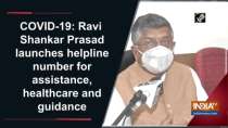 Ravi Shankar Prasad launches helpline number for assistance, healthcare and guidance