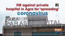 FIR against private hospital in Agra for 