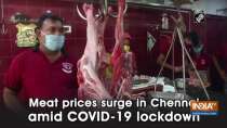 Meat prices surge in Chennai amid COVID-19 lockdown