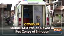 COVID-19: Mobile ATM van deployed in Red Zones of Srinagar