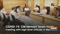 COVID-19: CM Hemant Soren holds meeting with high-level officials in Ranchi
