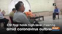 CM Yogi holds high-level meeting amid coronavirus outbreak
