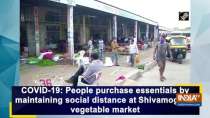 People purchase essentials by maintaining social distance at Shivamogga