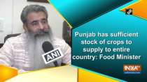 Punjab has sufficient stock of crops to supply to entire country: Food Minister