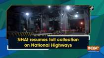 NHAI resumes toll collection on National Highways