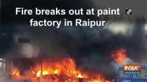 Fire breaks out at paint factory in Raipur