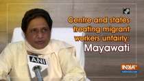 Centre and states treating migrant workers unfairly: Mayawati