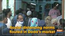 Social distancing norms flouted in Doda