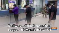 Railways ticket counters reopen at Mumbai