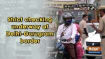 Strict checking underway at Delhi-Gurugram border