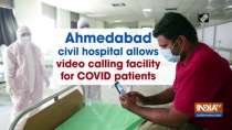 Ahmedabad civil hospital allows video calling facility for COVID patients