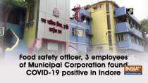 Food safety officer, 3 employees of Municipal Corporation found COVID-19 positive in Indore