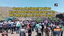 Scores of migrant workers blocked National Highway 3 in MP
