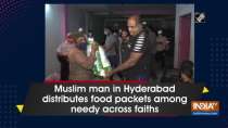 Muslim man in Hyderabad distributes food packets among needy across faiths