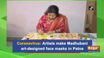Coronavirus: Artists make Madhubani art-designed face masks in Patna