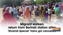 Migrant workers return from Borivali station after 