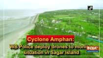 Cyclone Amphan: WB Police deploy drones to monitor situation in Sagar Island