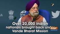 Over 20,000 Indian nationals brought back under Vande Bharat Mission
