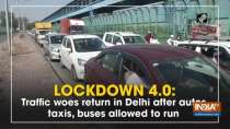 Lockdown 4.0: Traffic woes return in Delhi after autos, taxis, buses allowed to run
