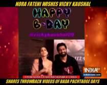 Nora Fatehi wishes Vicky Kaushal on birthday with throwback videos