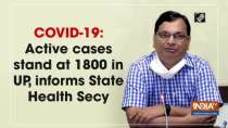 COVID-19: Active cases stand at 1800 in UP, informs State Health Secy