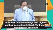 India took COVID challenge with highest political commitment: Harsh Vardhan at World Health Assembly