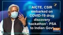 AICTE, CSIR embarked on COVID-19 drug discovery 