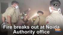 Fire breaks out at Noida Authority office