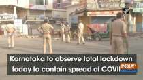 Karnataka to observe total lockdown today to contain spread of COVID-19