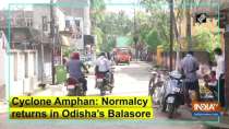 Cyclone Amphan: Normalcy returns in Odisha