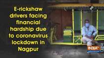 E-rickshaw drivers facing financial hardship due to coronavirus lockdown in Nagpur
