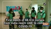 First batch of 88 ICU nurses from India reach UAE to combat COVID-19