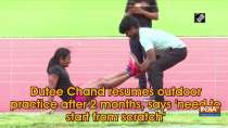 Dutee Chand resumes outdoor practice after 2 months, says 