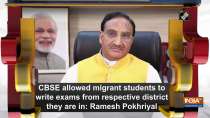 CBSE allowed migrant students to write exams from respective district they are in: Ramesh Pokhriyal