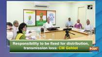 Responsibility to be fixed for distribution, transmission loss: CM Gehlot