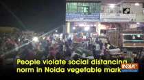 People violate social distancing norm in Noida vegetable market